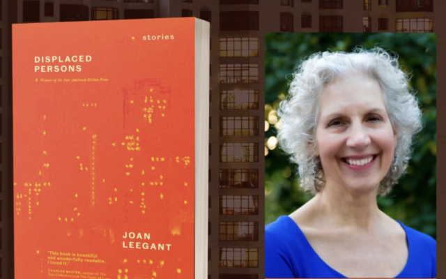 Author Joan Leegant's latest book, 'Displaced Persons,' a collection of short stories, comes out June 1, 2024 (Courtesy)